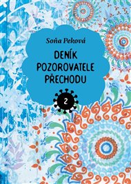 Deník pozorovatele přechodu 2 - Soňa Peková