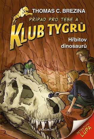 Hřbitov dinosaurů: Klub Tygrů - Thomas Brezina