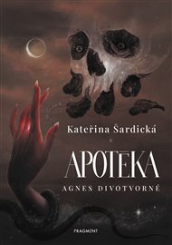 Apotéka Agnes Divotvorné - Kateřina Šardická