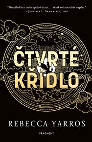 Čtvrté křídlo – s bonusovou kapitolou: S bonusovou kapitolou - Rebecca Yarros