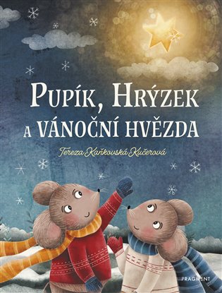 Pupík, Hrýzek a vánoční hvězda - Tereza Kaňkovská Kučerová
