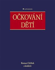 Očkování dětí - Roman Chlíbek,  kolektiv