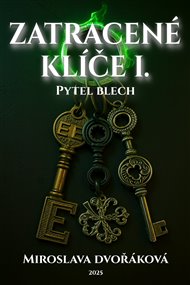 Z(a)tracené klíče I: Pytel blech - Miroslava Dvořáková