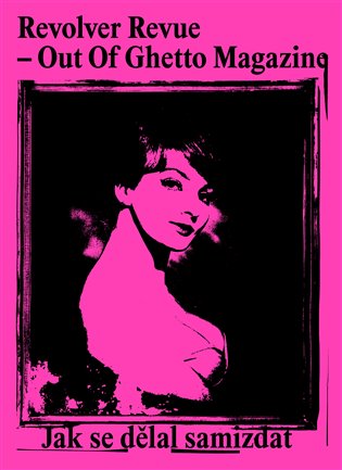 Revolver Revue – Out Of Ghetto Magazine: Jak se dělal samizdat - Viktor Karlík, Michael Špirit