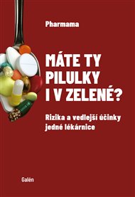 Máte ty pilulky i v zelené?: Rizika a vedlejší účinky jedné lékárnice -  Pharma