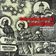 Tak kde jsou ti Američani? - Pavel Vošický