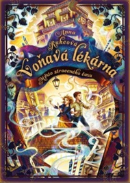 Voňavá lékárna 5 - Město ztraceného času - Anna Ruheová