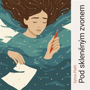 Pod skleněným zvonem - Sylvia Plathová