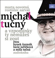 Michal Tučný - A vzpomínky ty nemůžeš si zout - Marta Novotná, Rostislav Sarvaš, Michal Tučný