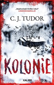 Kolonie - C. J. Tudor