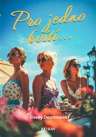Pro jedno kvítí - Casey Dembowski