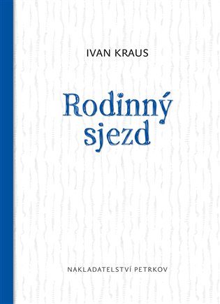Rodinný sjezd - Ivan Kraus