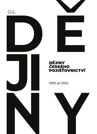 Dějiny českého pojišťovnictví 1990–2025 -  kol.