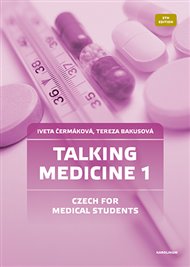 Talking Medicine 1: Czech for Medical Students - Tereza Bakusová, Iveta Čermáková