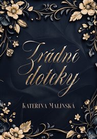 Zrádné doteky - Kateřina Malínská