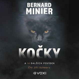 Kočky a 14 dalších povídek: Kočky a 14 povídek mistra hororu - Bernard Minier