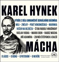 Výběr z díla uhrančivě geniálního básníka - Karel Hynek Mácha