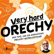 Very hard ořechy: 365 tipů, jak do angličtiny přeložit nepřeložitelné - Bronislav Sobotka