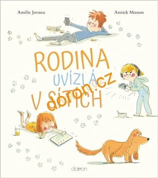 Rodina uvízlá v sítích - Amélie Javaux, Annick Masson