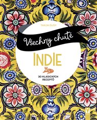 Všechny chutě Indie - Tanja Dusyová
