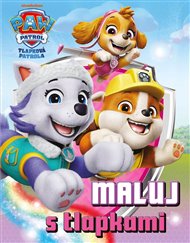 Tlapková patrola - Maluj s tlapkami! -  kolektiv