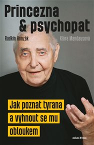 Princezna a psychopat: Vztah pod taktovkou manipulárora a jak z něj ven (prac.) - Radkin Honzák, Klára Mandausová