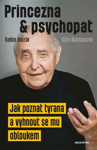 Princezna a psychopat: Vztah pod taktovkou manipulárora a jak z něj ven (prac.) - Radkin Honzák, Klára Mandausová