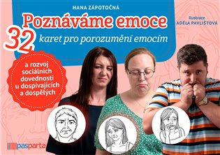 Poznáváme emoce: 32 karet pro porozumění emocím a rozvoj sociálních dovedností u dospívajících a dospělých - Hana Zápotočná