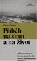 Příběh na smrt a na život