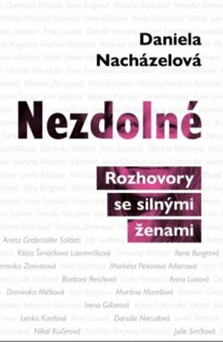 Nezdolné - Daniela Nacházelová