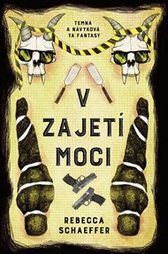 V zajetí moci - Rebecca Schaeffer