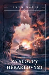 Za sloupy Héraklovými - Jakub Mařík