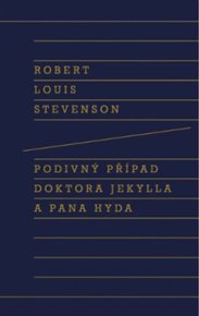 Podivný případ doktora Jekylla a pana Hyda - Robert Louis Stevenson