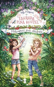 Zahrada plná kouzel: Překvapení jsou chlupatá - Nelly Möhleová