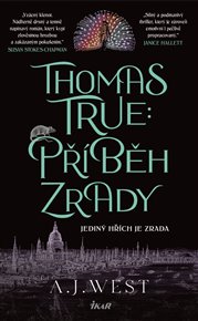 Thomas True: Příběh zrady - A.J. West
