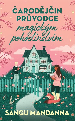 Čarodějčin průvodce magickým pohostinstvím - Mandanna Sangu
