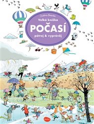 Velká knížka Počasí - Pátrej & vyprávěj - Max Walther