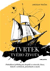 Čtvrtek tvého života - Jaroslav Tručka