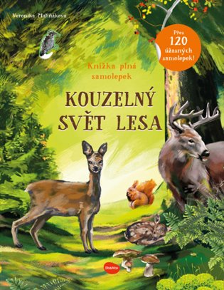 Kouzelný svět lesa: Knížka plná samolepek - Ema Potužníková