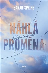 Nekonečný pád: Náhlá proměna - Sarah Sprinz