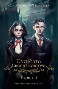 Dvojčata Crochemortova: Prokletí - Cassandra O'Donnell