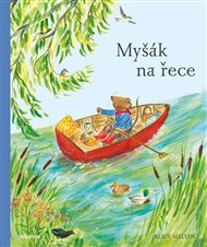 Myšák na řece - Alice Melvin