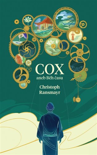 Cox: Poutavý román o běhu času - Christoph Ransmayr