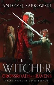 The Witcher: Crossroads of Ravens - Andrzej Sapkowski