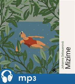 Mizíme - Johanna Sebauerová