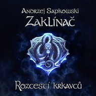 Zaklínač IX.: Rozcestí krkavců - Andrzej Sapkowski