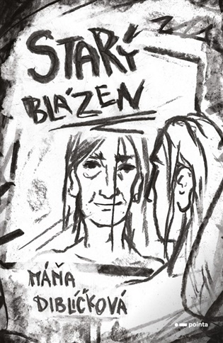 Starý blázen - Máňa Diblíčková