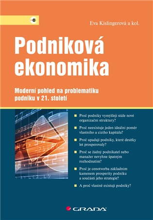 Podniková ekonomika: Moderní pohled na problematiku podniku v 21. století - Eva Kislingerová,  kolektiv