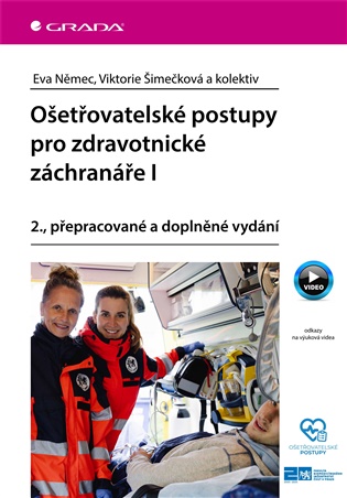 Ošetřovatelské postupy pro zdravotnické záchranáře I: 2., přepracované a doplněné vydání - Eva Němec, Viktorie Šimečková