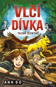 Vlčí dívka – Tajná jeskyně - Anh Do